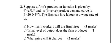 Solved Suppose A Firms Production Function Is Given By