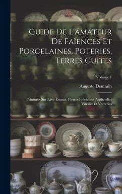 Guide De L Amateur De Fa Ences Et Porcelaines Poteries Terres Cuites Von Auguste Demmin Bei