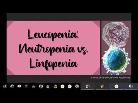 Neutrofilia E Linfopenia - Linfopenia y Neutropenia - Hematología (29/08/2020) - YouTube