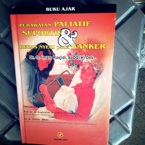 Jual Buku Ajar Perawatan Paliatif Suportif And Bebas Nyeri Pada Kanker