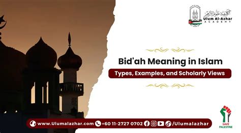 bidah meaning  islam types examples  scholarly views ulum al