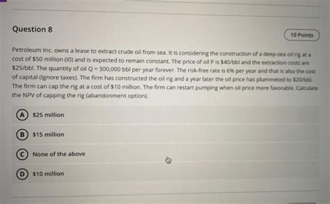 Solved Petroleum Inc Owns A Lease To Extract Crude Oil From Chegg