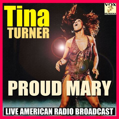Tina Turner - Proud Mary (Live): letras y canciones | Escúchalas en Deezer