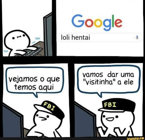Go Gle Loli Hentai Vamos Dar Uma Visitinha A Ele Vejamos O Que Temos Aqui IFunny