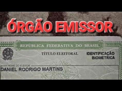 O Que Orgao De Emissor - COMO ACHAR O ÓRGÃO EMISSOR DO TÍTULO DE ELEITOR - YouTube