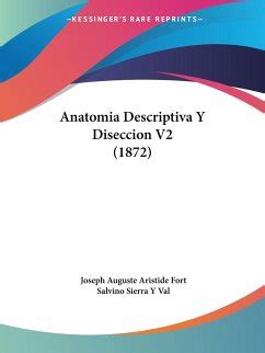 Anatomia Descriptiva Y Diseccion V Von Joseph Auguste Aristide