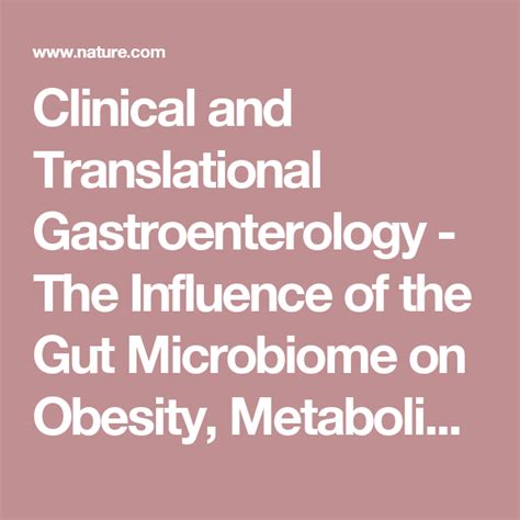 Clinical And Translational Gastroenterology The Influence Of The Gut