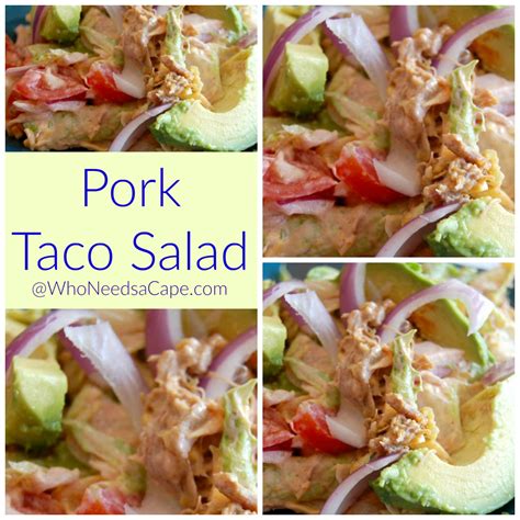 Pork Taco Salad - Who Needs A Cape?