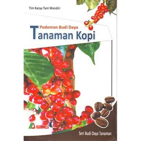 Jual Buku Pedoman Budidaya Tanaman Kopi Di Lapak Taurus Collection