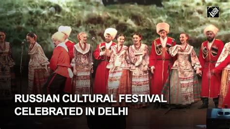 Russian cultural festival celebrated in Delhi - YouTube