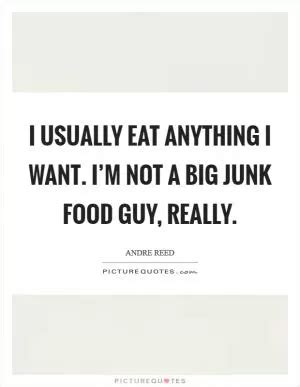 Junk Food Quotes | Junk Food Sayings | Junk Food Picture Quotes