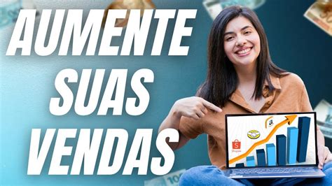 10 DICAS IMPERDÍVEIS PARA AUMENTAR SUAS VENDAS AGORA MESMO YouTube