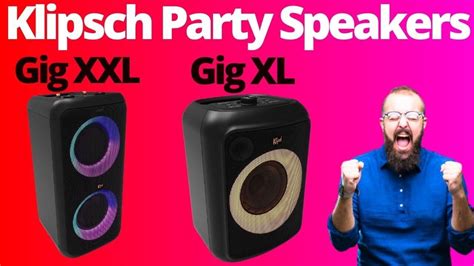 New Klipsch Gig XL And Gig XXL Party Speakers Best Wireless Party