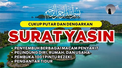 Surat Yasin Ayat Ruqyah Penyembuh Segala Macam Penyakit Youtube