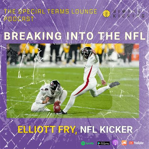 episode  elliott fry nfl kicker simple kicking