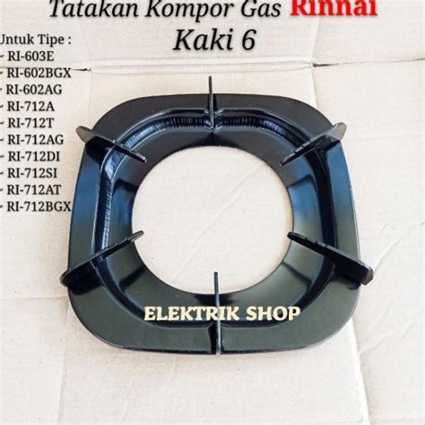 Jual Tatakan Kompor Rinnai Kaki 6 Plat Tebal Shopee Indonesia