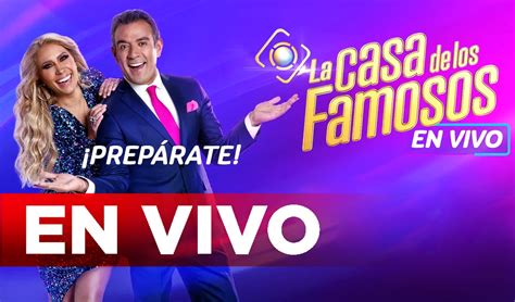 La Casa De Los Famosos En Vivo Online Gratis Ent Rate Aqu D Nde