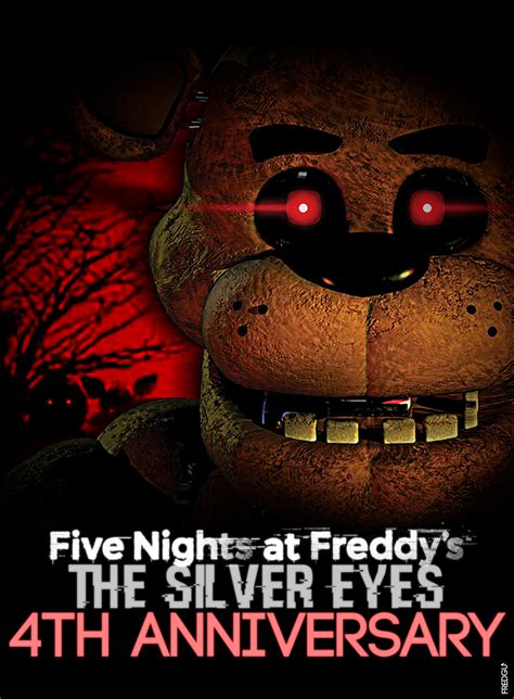 Happy 1 Day Late 4th Anniversary The Silver Eyes The Last Fnaf