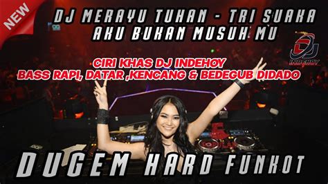 DJ MERAYU TUHAN VIRAL DUGEM FULL HARD FUNKOT 2023 BASS NYA DATAR