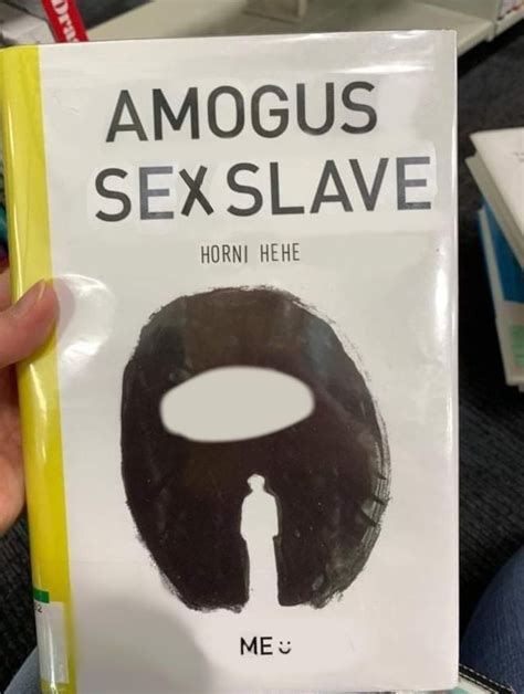 AMOGUS SEX SLAVE HORN IFunny
