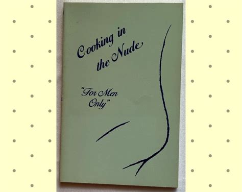 Cooking In The Nude For Men Only 1985 Satire Cookbook Etsy