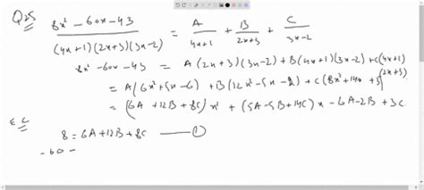 SOLVED:(8 x^2-60 x-43)/((4 x+1)(2 x+3)(3 x-2))