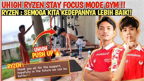 Uhigh Ryzen Stay Focus Mode Gym Di Ghryzen Semoga Kita Kedepannya