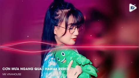 C N M A Ngang Qua Hawak Remix Nh C N N Hot Tiktok Youtube