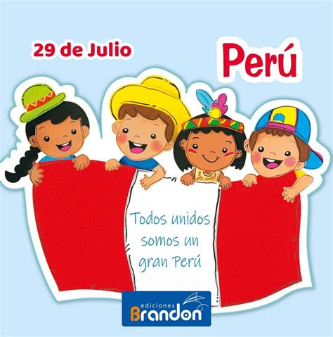 🇵🇪 Todos Unidos Somos Un Gran Perú 🇵🇪 ¡felices Fiestas Patrias Perú