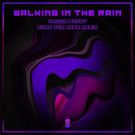 Stream Walking In The Rain Trique Ponet Gabe The Babe Remix By Early Night Records Listen