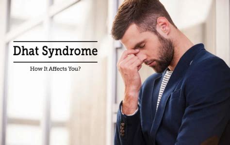 How to know symptoms of Dhat Syndrome - Health and Wealth - Medium