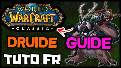 WOW CLASSIC DRUIDE PVE HEAL TANK GUIDE TUTO FR YouTube