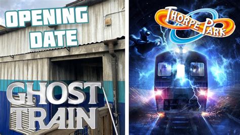 NEW THORPE PARK Ghost Train OPENING Date Revealed YouTube