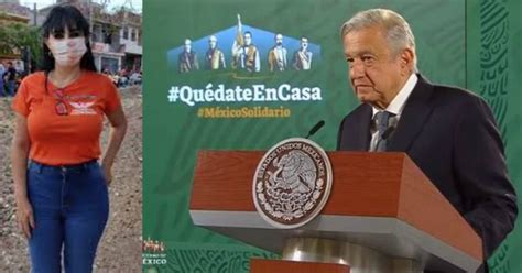 Amlo Lamenta La Muerte De Alma Barragán De Mc