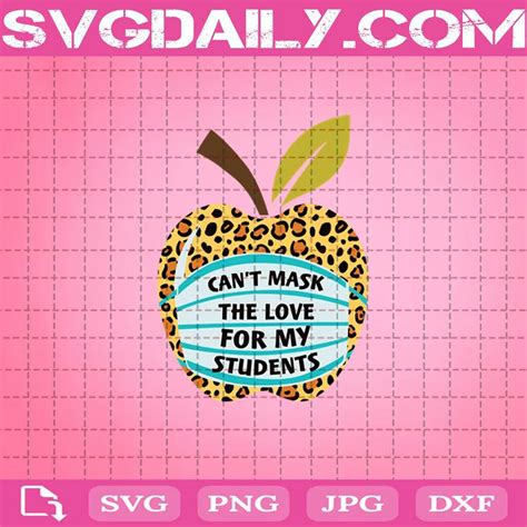 Cant Mask The Love For My Students Leopard Svg Svgdaily Daily Free