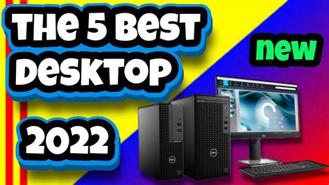 The 5 Best Desktop Computer 2022 Desktop Computer Omega Gadgets