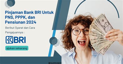 Syarat Dan Cara Pengajuan Pinjaman Bank BRI Untuk PNS PPPK Dan