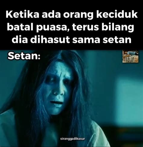 Meme Setan Menggoda Manusia Saat Puasa Nunggu Lengah