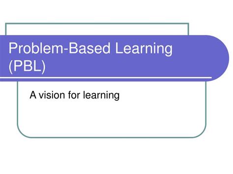 Ppt Problem Based Learning Pbl Powerpoint Presentation Free