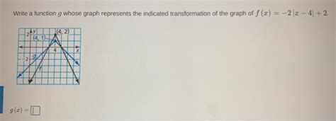 Solved Write A Function G Whose Graph Represents The