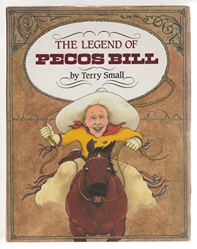 The Legend of Pecos Bill by Small, Terry: Good (1992) First Edition ...