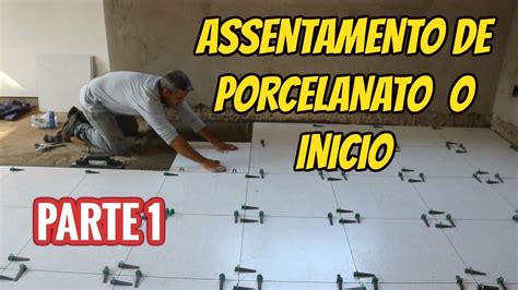 Como Assentar Porcelanato Na Sua Casa Parte Youtube