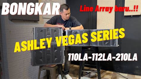 Full REVIEW LINE ARRAY ASHLEY VEGAS SERIES FULL NEODYMIUM CHEK SOUND