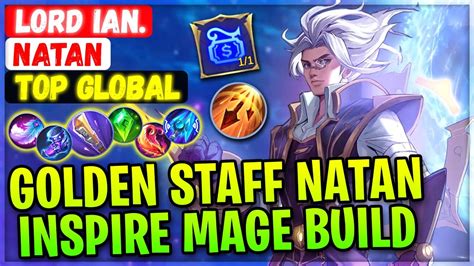 Golden Staff Natan Inspire Mage Build Top Global Natan Lord Ian