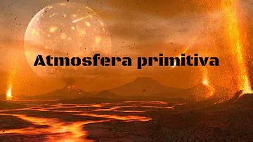 Qual era a composição da atmosfera primitiva da Terra?