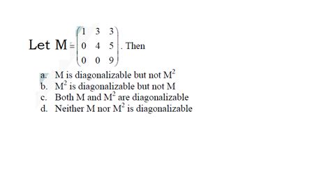 linear algebra - Check whether the given matrix is diagonalizable or not? - Mathematics Stack ...