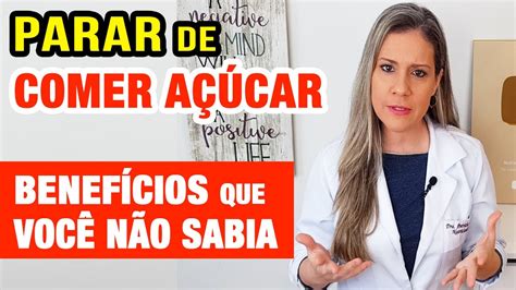 10 Benefícios em PARAR DE COMER AÇÚCAR que você não conhece YouTube