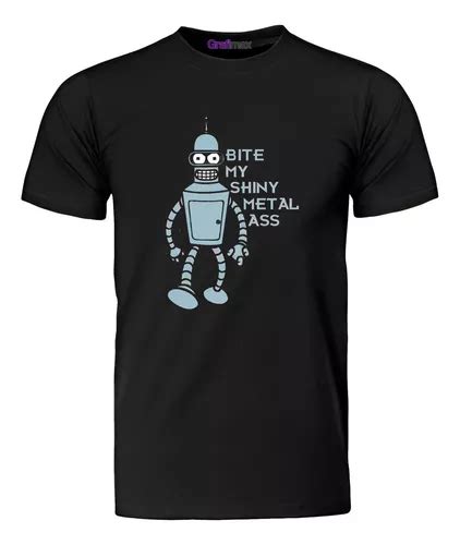 Polera Bender Futurama Kiss My Shiny Metal Ass Grafimax Cuotas Sin Inter S