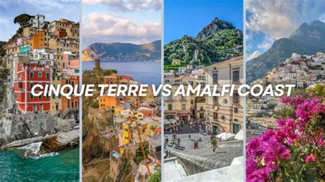 Cinque Terre Vs Amalfi Coast Which Destination To Choose In