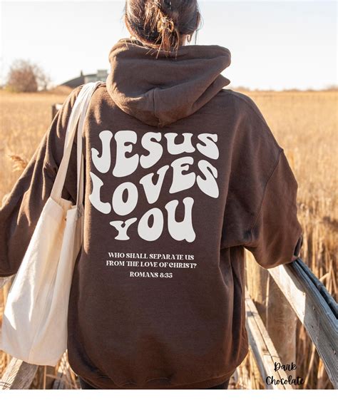 Jesus Loves You Christian Hoodie Christian T Sweatshirt Etsy